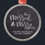 2021 Our First Christmas Married Merry Chalkboard Metal Tree Decoration<br><div class="desc">The ornaments that tend to always make it up on our tree are the ones that are personalized. Customize this ornament to remember your first Christmas as Mr. and Mrs. for years to come. Chalkboard background for a rustic feel.</div>