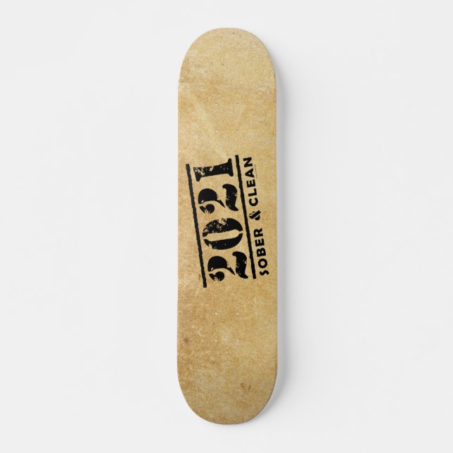 2021 Sober & Clean Recovery Sobriety Encouragement Skateboard (Front)