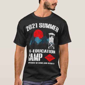 2021 Summer Reeducation Camp Military Reeducate Fu T-Shirt