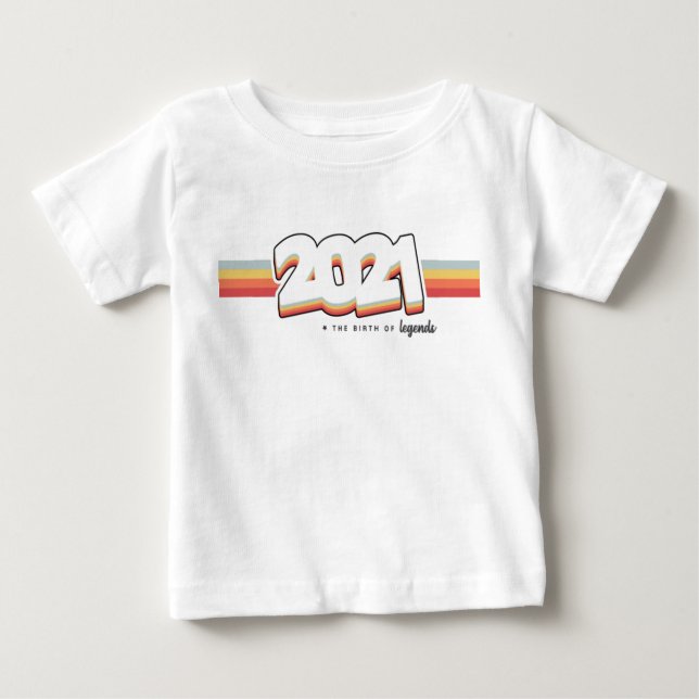 2021 The birth of legends Baby T-Shirt (Front)