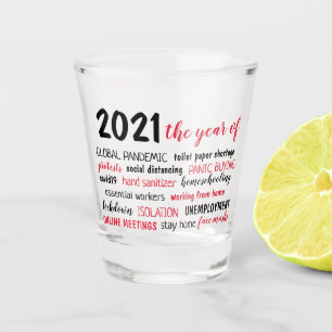 2021 the year of COVID 19 pandemic Shot Glass