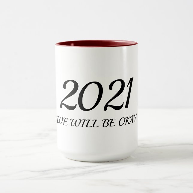 2021 We Will Be Okay Customisable New Year Mug (Center)