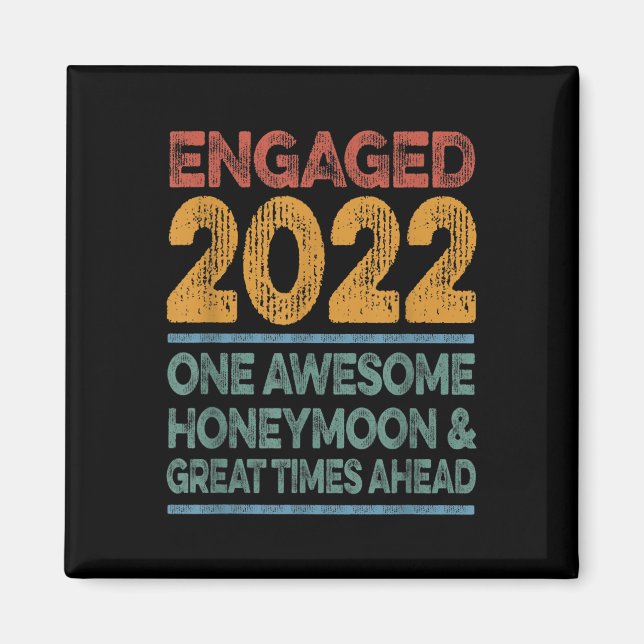 2022 Engagement Awesome Honeymoon Wedding Bride Gr Magnet (Front)