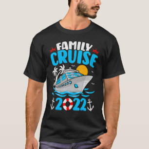 2022 Family Cruise Men Women Boys Girls Sailing An T-Shirt