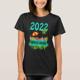 2022 Family Cruise Vacation Trip Family For Women T-Shirt