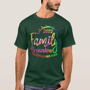 2022 Family Reunion Back Together Again Apparel  T-Shirt