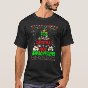 2022 First Christmas With My Hot new boyfriend Ugl T-Shirt