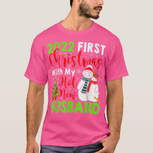2022 First Christmas With My Hot New Husband Snowm T-Shirt