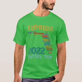 2022 Florida Sisters Trip Girls Vacay Squad Cities T-Shirt