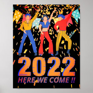 2022 HERE WE COME funny new years eve party gift Poster