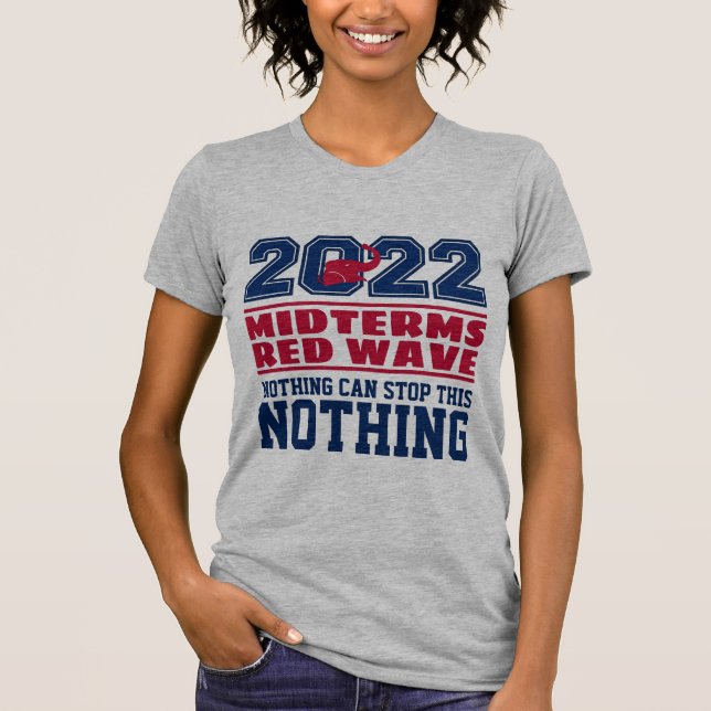 2022 MIDTERMS RED WAVE T-Shirt (Front)