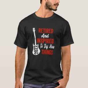 2022 Retirement Party Retired And Inspired To Play T-Shirt