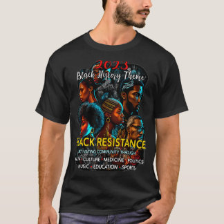 2023 Black History Theme - Resistance Community T-Shirt