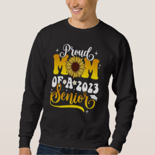 2023 Graduation Proud Mom Of A 2023 Senior Mom Sun Sweatshirt