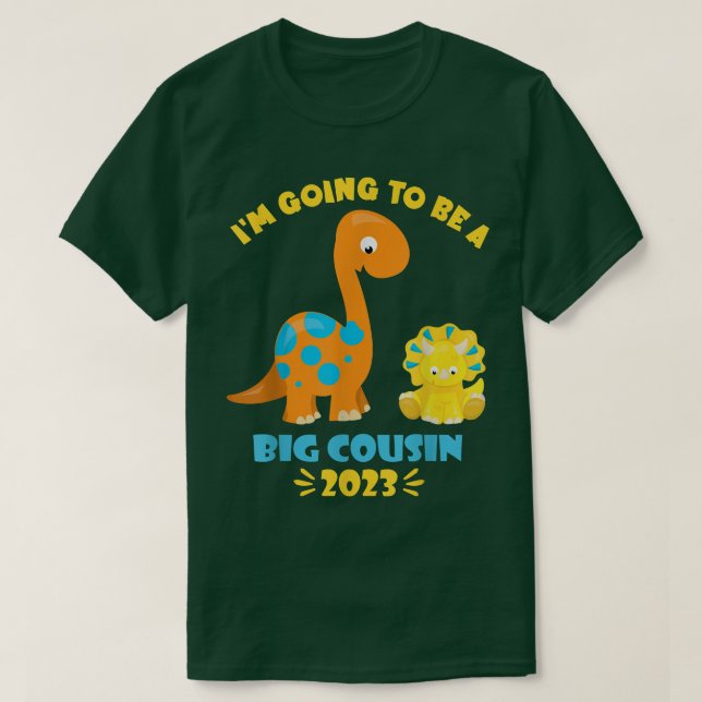 2023 Im Going To Be A Big Cousin Dinosaur Lover Cu T-Shirt (Design Front)