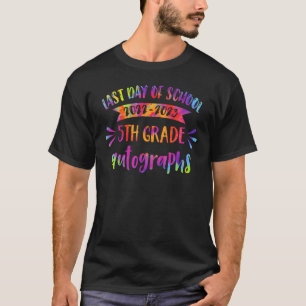 2023 Last Day of School Autograph 5th Grade Tie Dy T-Shirt