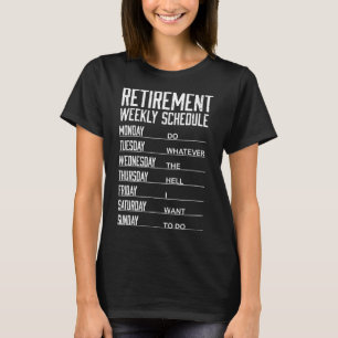 2023 Retired For Women Retirement Weekly Schedule T-Shirt