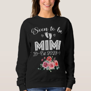 2023 Soon To Be Mimi Flower Pregnancy First Time G Sweatshirt