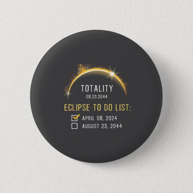 2024 2044 Total Solar Eclipse Checklist Totality 2 6 Cm Round Badge (Front)