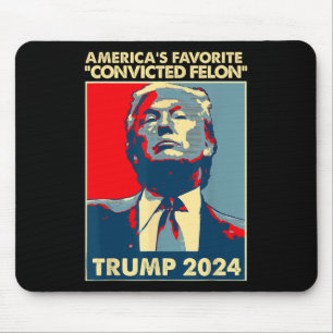 2024 America's Favourite Convicted Felon American Mouse Pad