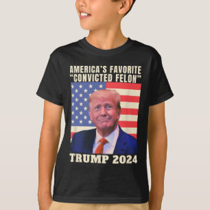2024 America's Favourite Convicted Felon American T-Shirt