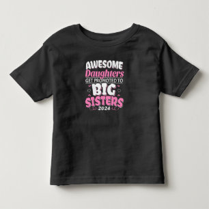 2024 Awesome Daughter Promoted to Big Sister Toddler T-Shirt