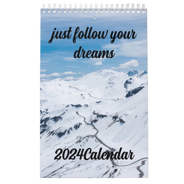 2024 calendar mountains Just Follow Your Dreams  (Cover)