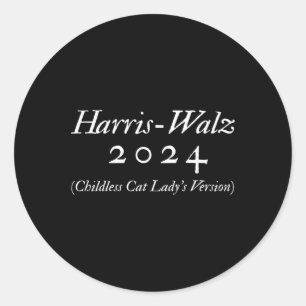 2024 - Childless Cat Lady's Version  Classic Round Sticker