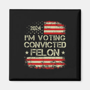 2024 Convicted Felon10 Magnet