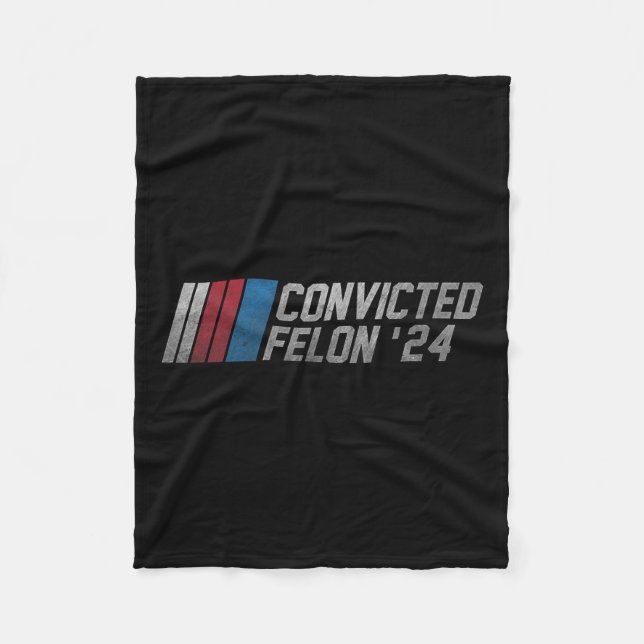 2024 Convicted Felon18  Fleece Blanket (Front)