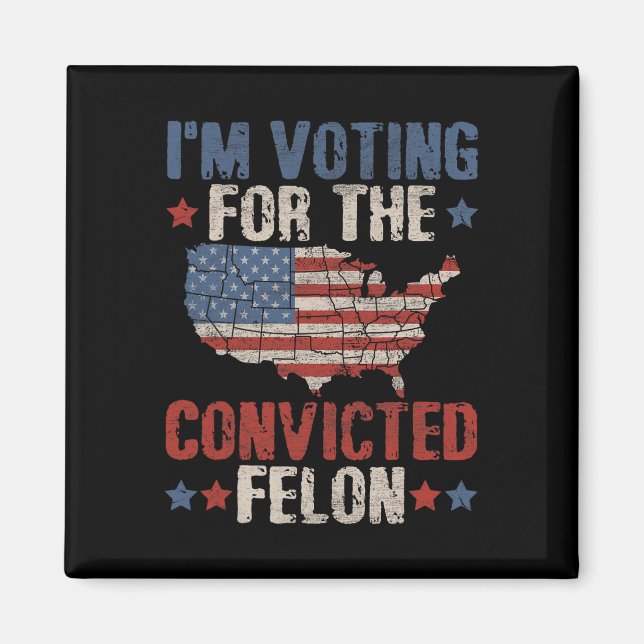 2024 Convicted Felon1  Magnet (Front)