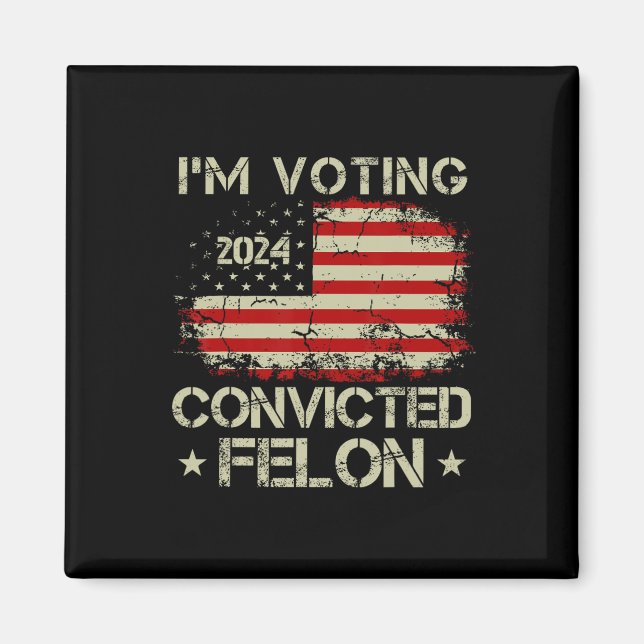 2024 Convicted Felon22  Magnet (Front)