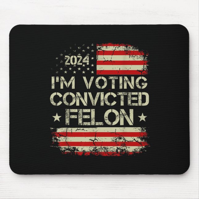 2024 Convicted Felon25  Mouse Pad (Front)