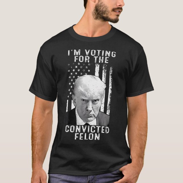 2024 Convicted Felon27  T-Shirt (Front)