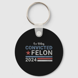 2024 Convicted Felon6  Key Ring
