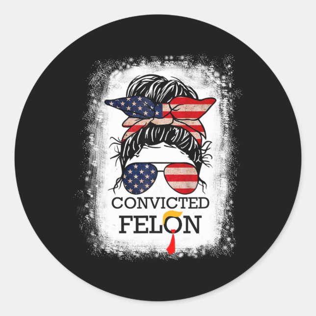 2024 Convicted Felon&#   Classic Round Sticker (Front)