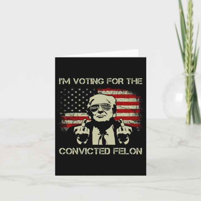 2024 Convicted Felon- I'm Voting Convicted Felon 2 Card (Front)