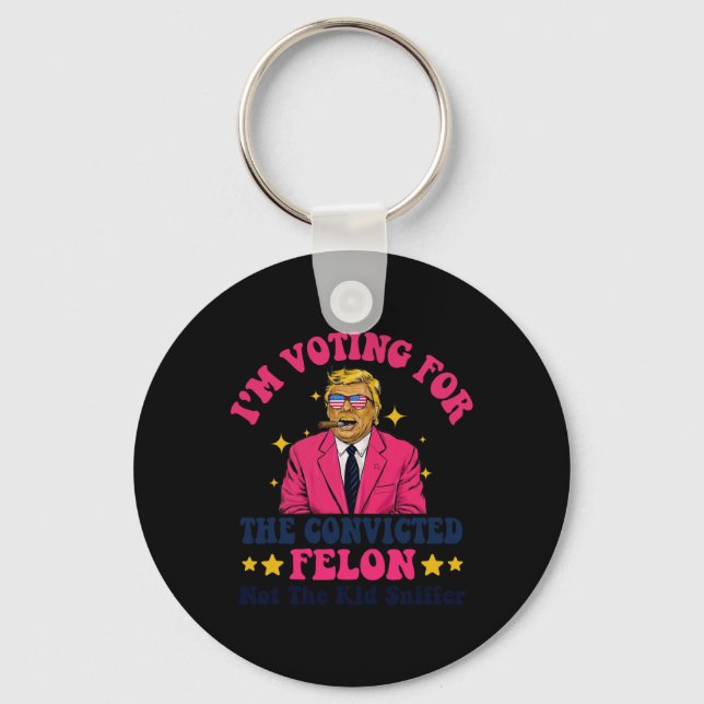 2024 Convicted Felon - I'm Voting Convicted Felon  Key Ring (Front)