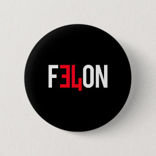2024 Convicted Felon &#; More Reasons To Vote For 6 Cm Round Badge