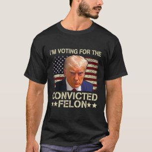 2024 Convicted Felon T-Shirt