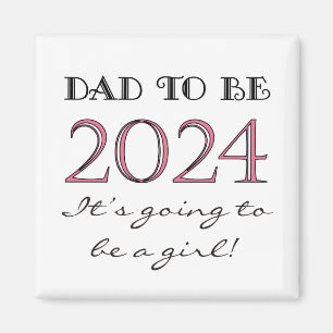 2024 Dad to Be of Girl New Dad Magnet