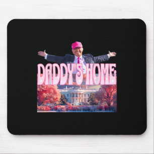 2024 Daddys Home Funny Trump Pink Take America Bac Mouse Pad