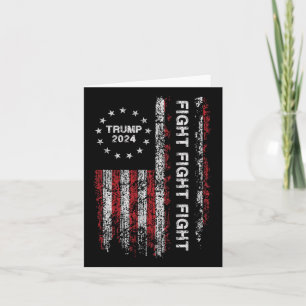 2024 Fight Fight Fight - Trump President Election Card