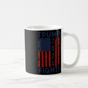 2024 Fight Fight Fight - Trump President Election Coffee Mug