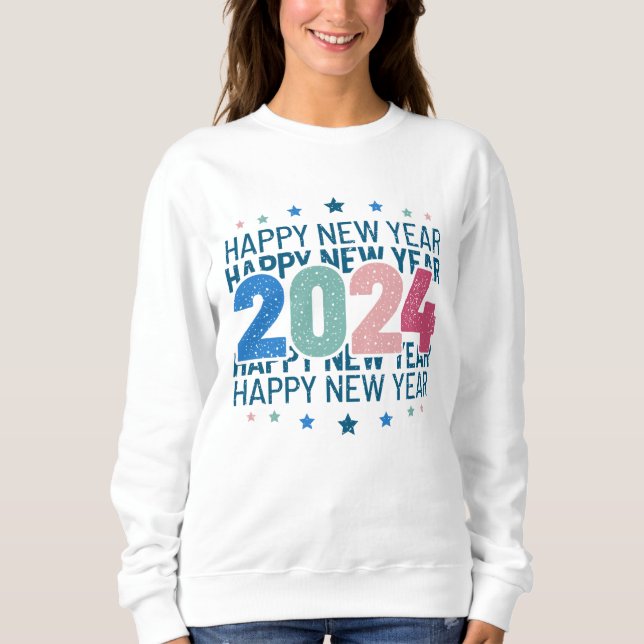2024 Happy New Year with Colourful text Sweatshirt (Front)
