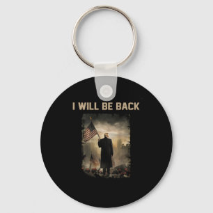 2024 I Will Be Back (on Back)  Key Ring