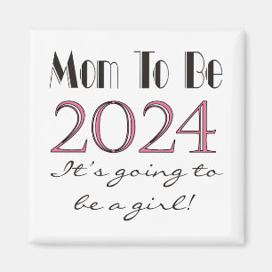 2024 Mum to Be of Girl New Mum Magnet