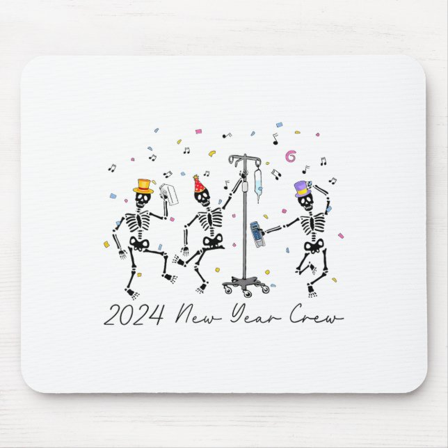 2024 New Year Crew Skeleton Dancing Funny Nurse Ic Mouse Pad (Front)