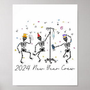 2024 New Year Crew Skeleton Dancing Funny Nurse Ic Poster