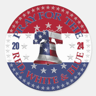 2024 Pray For The Red, White and Blue Liberty Bell Classic Round Sticker